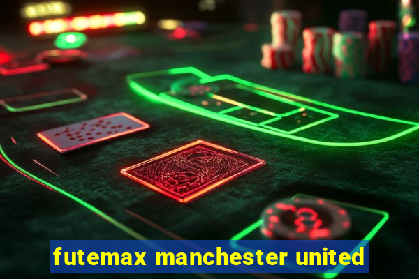 futemax manchester united